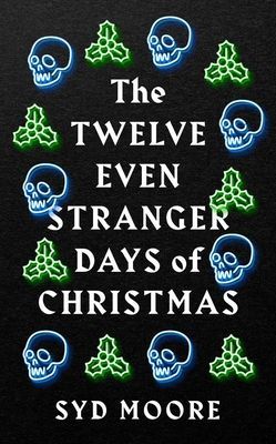 Twelve Even Stranger Days of Christmas (Moore Syd)(Paperback / softback)