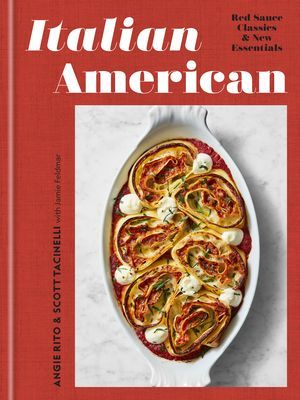 Italian American - Red Sauce Classics and New Essentials: A Cookbook (Rito Angie)(Pevná vazba)