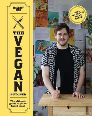 Vegan Butcher - The ultimate guide to plant-based meat (Bird Zacchary)(Pevná vazba)