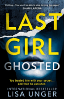 Last Girl Ghosted (Unger Lisa)(Paperback / softback)