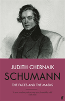 Schumann - The Faces and the Masks (Chernaik Judith)(Paperback / softback)