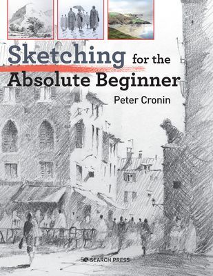 Sketching for the Absolute Beginner (Cronin Peter)(Paperback / softback)