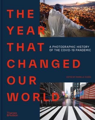 Year That Changed Our World - A Photographic History of the Covid-19 Pandemic (Presse Agence France)(Pevná vazba)