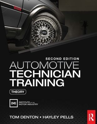 Automotive Technician Training: Theory (Denton Tom (IMI eLearning Development Manager UK))(Paperback / softback)