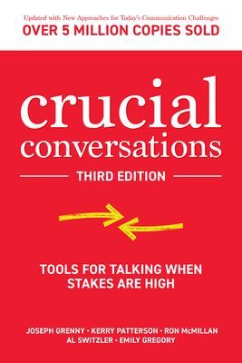 Crucial Conversations: Tools for Talking When Stakes are High, Third Edition (Grenny Joseph)(Paperback / softback)
