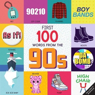 First 100 Words From the 90s (Lew Steph)(Board book)