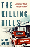 Killing Hills (Offutt Chris)(Paperback / softback)