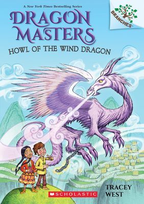 Howl of the Wind Dragon: A Branches Book (Dragon Masters #20) (West Tracey)(Paperback)