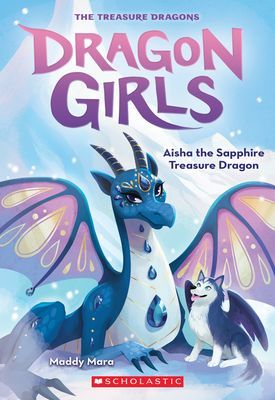 Aisha the Sapphire Treasure Dragon (Dragon Girls #5) (Mara Maddy)(Paperback)