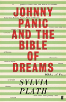 Johnny Panic and the Bible of Dreams - and other prose writings (Plath Sylvia)(Paperback / softback)
