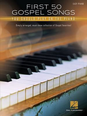 FIRST 50 GOSPEL SONGS YOU SHOULD PLAY ON (UNKNOWN)(Paperback)