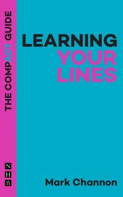 Learning Your Lines: The Compact Guide (Channon Mark)(Paperback / softback)