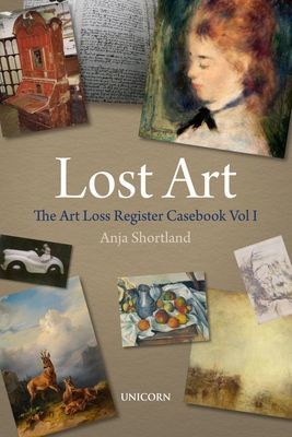Lost Art - The Art Loss Register Casebook Volume One (Shortland Anja)(Pevná vazba)