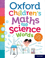 Oxford Children's Maths and Science Words (Dictionaries Oxford)(Paperback / softback)
