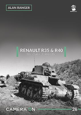 Renault R35 & R40 Through a German Lens (Ranger Alan)(Paperback / softback)