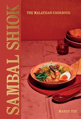 Sambal Shiok - The Malaysian Cookbook (Yin Mandy)(Pevná vazba)