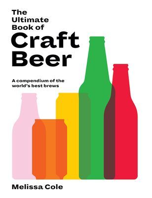 Ultimate Book of Craft Beer - A Compendium of the World's Best Brews (Cole Melissa)(Pevná vazba)