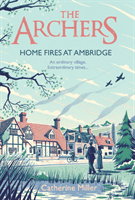 Archers: Home Fires at Ambridge (Miller Catherine)(Pevná vazba)