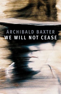 We will not cease (Baxter Archibald)(Paperback / softback)