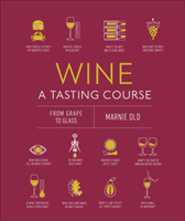 Wine A Tasting Course - From Grape to Glass (Old Marnie)(Pevná vazba)