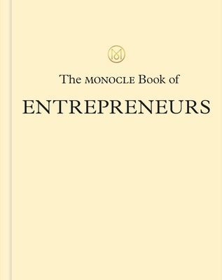 Monocle Book of Entrepreneurs (Brule Tyler)(Pevná vazba)