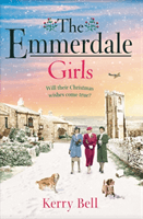 Emmerdale Girls - The perfect Christmas read (Emmerdale, Book 5) (Bell Kerry)(Paperback / softback)