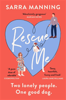 Rescue Me - An uplifting romantic comedy perfect for dog-lovers (Manning Sarra)(Paperback / softback)