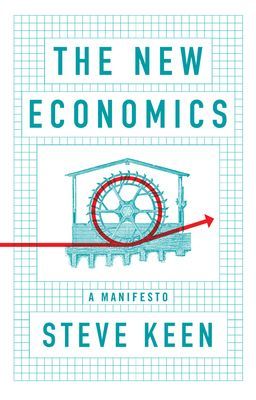 New Economics - A Manifesto (Keen Steve)(Paperback / softback)