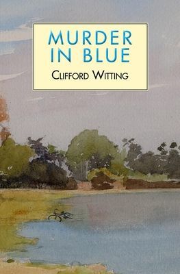 Murder in Blue (Witting Clifford)(Paperback / softback)