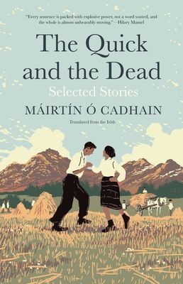 Quick and the Dead - Selected Stories (O Cadhain Mairtin)(Pevná vazba)