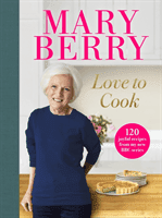 Love to Cook - 120 joyful recipes from my new BBC series (Berry Mary)(Pevná vazba)
