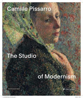 Camille Pissarro - The Studio of Modernism(Pevná vazba)