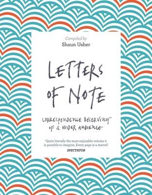 Letters of Note - Correspondence Deserving of a Wider Audience(Pevná vazba)