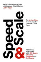 Speed and Scale - A Global Action Plan for Solving Our Climate Crisis Now (Doerr John)(Paperback / softback)