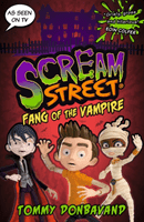 Scream Street 1: Fang of the Vampire (Donbavand Tommy)(Paperback / softback)