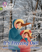 It's freezing out! - Phase 4 (Heddle Becca)(Paperback / softback)