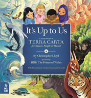 It's Up to Us - A Children's Terra Carta for Nature, People and Planet (Lloyd Christopher)(Pevná vazba)