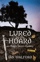 Lured by the Hoard - An Anglo-Saxon mystery (Walford Ian)(Paperback / softback)