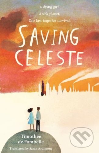 Saving Celeste - Timothee de Fombelle