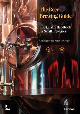 Beer Brewing Guide - The EBC Quality Handbook for Small Breweries (McGreger Christopher)(Pevná vazba)