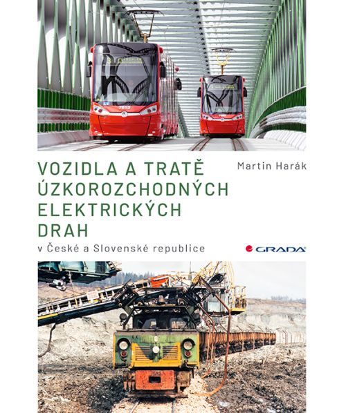 Vozidla a tratě úzkorozchodných elektrických drah v ČR a SR, Harák Martin