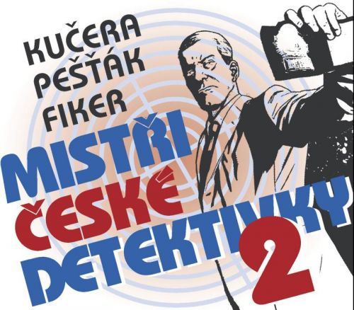 CD Mistři české detektivky 2 - Fiker Eduard;Kučera Ilja;Pešťák Kamil, Ostatní (neknižní zboží)