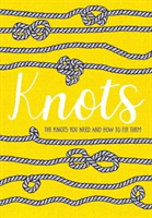 Knots - The Knots You Need And How To Tie Them (Rydon Publishing)(Pevná vazba)
