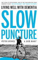 Slow Puncture - Living Well With Dementia (Berry Peter)(Paperback / softback)