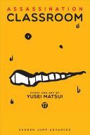 Assassination Classroom, Vol. 17 (Matsui Yusei)(Paperback)