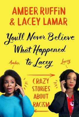 You'll Never Believe What Happened to Lacey: Crazy Stories about Racism (Ruffin Amber)(Pevná vazba)