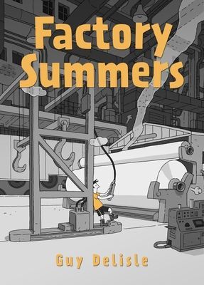 Factory Summers (Delisle Guy)(Pevná vazba)