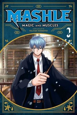 Mashle: Magic and Muscles, Vol. 2, 2 (Komoto Hajime)(Paperback)