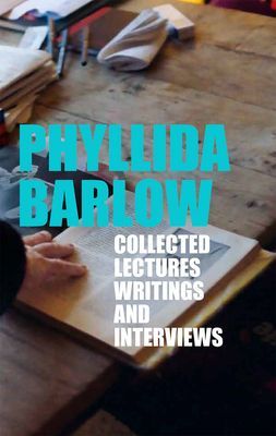Phyllida Barlow - Collected Lectures, Writings and Interviews (Barlow Phyllida)(Paperback / softback)