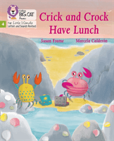 Crick and Crock Have Lunch - Phase 4 (Frame Susan)(Paperback / softback)